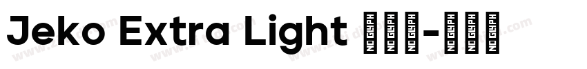 Jeko Extra Light 超亮体字体转换